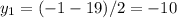 y_1=(-1-19)/2=-10