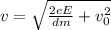 v = \sqrt{\frac{2eE}{dm}+v_{0}^{2}}