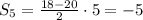 S_5=\frac{18-20}{2}\cdot 5=-5