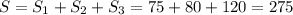 S=S_1+S_2+S_3=75+80+120=275