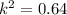 k^2=0.64