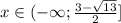 x \in (-\infty; \frac{3-\sqrt{13}}{2}]