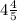 4\frac {4}{5}