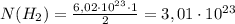 N(H_{2})=\frac{6,02\cdot10^{23}\cdot1}{2}=3,01\cdot10^{23}