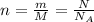 n=\frac{m}{M}=\frac{N}{N_{A}}