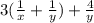 3(\frac{1}{x}+\frac{1}{y})+\frac{4}{y}