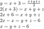 y=x+3= \frac{x+y+z}{2} \\&#10;2(x+3)=x+y+z \\&#10;2x+6=x+y+z \\&#10;2x-x=y+z-6 \\&#10;x=y+z-6