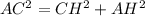 AC^{2}=CH^{2}+AH^{2}