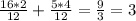 \frac{16*2}{12} + \frac{5*4}{12} = \frac{9}{3} =3