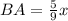 BA=\frac{5}{9}x