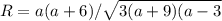 R=a(a+6)/ \sqrt{3(a+9)(a-3}