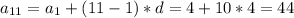 a_{11}= a_{1}+(11-1)*d=4+10*4=44