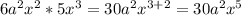 6a^2x^2 * 5x^3=30a^2x^{3+2}=30a^2x^5