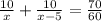 \frac{10}{x}+ \frac{10}{x-5} = \frac{70}{60}