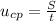 u_{cp} = \frac{S}{t}