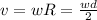 v = wR = \frac{wd}{2}