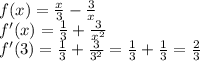 f(x)= \frac{x}{3} - \frac{3}{x} \\&#10;f'(x)= \frac{1}{3} + \frac{3}{ x^{2} } \\&#10;f'(3)= \frac{1}{3} + \frac{3}{ 3^{2} } = \frac{1}{3} + \frac{1}{3}= \frac{2}{3}