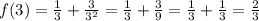 f(3)= \frac{1}{3} + \frac{3}{3^2} = \frac{1}{3} + \frac{3}{9} = \frac{1}{3} + \frac{1}{3} = \frac{2}{3}