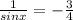 \frac{1}{sinx}=- \frac{3}{4}