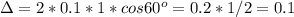 \Delta = 2*0.1 *1 * cos60^o=0.2*1/2=0.1