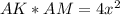 AK*AM=4x^2