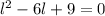 l^2-6l+9=0