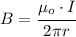 B=\cfrac{\mu_o\cdot I}{2\pi r}