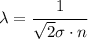 \lambda=\cfrac{1}{\sqrt2\sigma\cdot n}