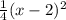 \frac{1}{4} (x-2)^2