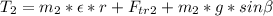 T_2=m_2* \epsilon*r+F_{tr2}+m_2*g*sin \beta