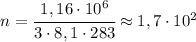 n=\cfrac{1,16\cdot 10 ^6}{3\cdot 8,1\cdot 283}\approx 1,7\cdot 10^{2}