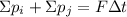 \Sigma p_i+\Sigma p_j=F\Delta t