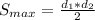 S_{max}=\frac{d_{1}*d_{2}}{2}\\&#10;