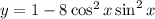 y=1-8\cos^2x\sin^2x