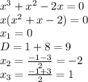 x^3+x^2-2x=0&#10;\\\&#10;x(x^2+x-2)=0&#10;\\\&#10;x_1=0&#10;\\\&#10;D=1+8=9&#10;\\\&#10;x_2= \frac{-1-3}{2}=-2&#10;\\\&#10; x_3= \frac{-1+3}{2}=1