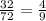 \frac{32}{72} = \frac{4}{9}