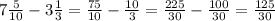 7\frac{5}{10} - 3\frac{1}{3} = \frac{75}{10} - \frac{10}{3} = \frac{225}{30} - \frac{100}{30} = \frac{125}{30}