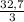 \frac{32,7}{3}