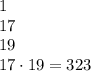 1\\17\\19\\17\cdot 19=323