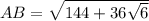 AB=\sqrt{144 + 36\sqrt{6}}