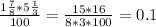 \frac{1 \frac{7}{8} *5 \frac{1}{3} }{100}= \frac{15*16}{8*3*100}=0.1