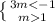 \left \{ {{3m< -1} \atop {m 1}} \right.