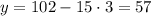 y=102-15 \cdot 3=57