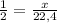 \frac{1}{2} = \frac{x}{22,4}