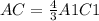 AC= \frac{4}{3} A1C1