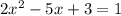 2x^2-5x+3=1