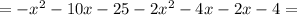 =- x^{2}-10x-25-2x^{2}-4x-2x-4 =