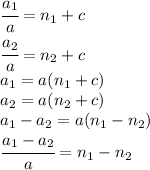 \cfrac{a_1}{a}=n_1+c\\\cfrac{a_2}{a}=n_2+c\\a_1=a(n_1+c)\\a_2=a(n_2+c)\\a_1-a_2=a(n_1-n_2)\\\cfrac{a_1-a_2}{a}=n_1-n_2