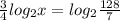 \frac{3}{4}log_2 x=log_2 \frac{128}{7}