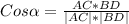 Cos \alpha = \frac{AC*BD}{|AC|*|BD|}